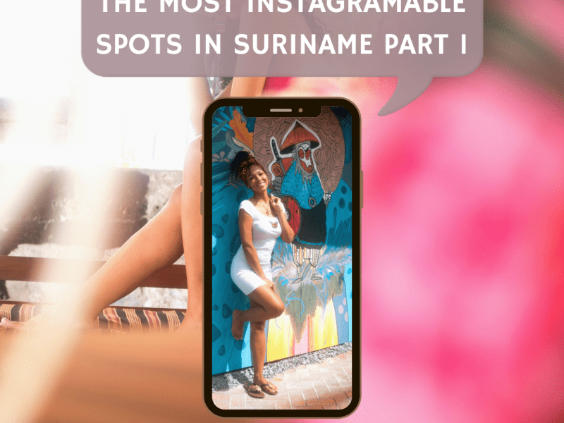 The most instagramable spots in Suriname part&nbsp;1