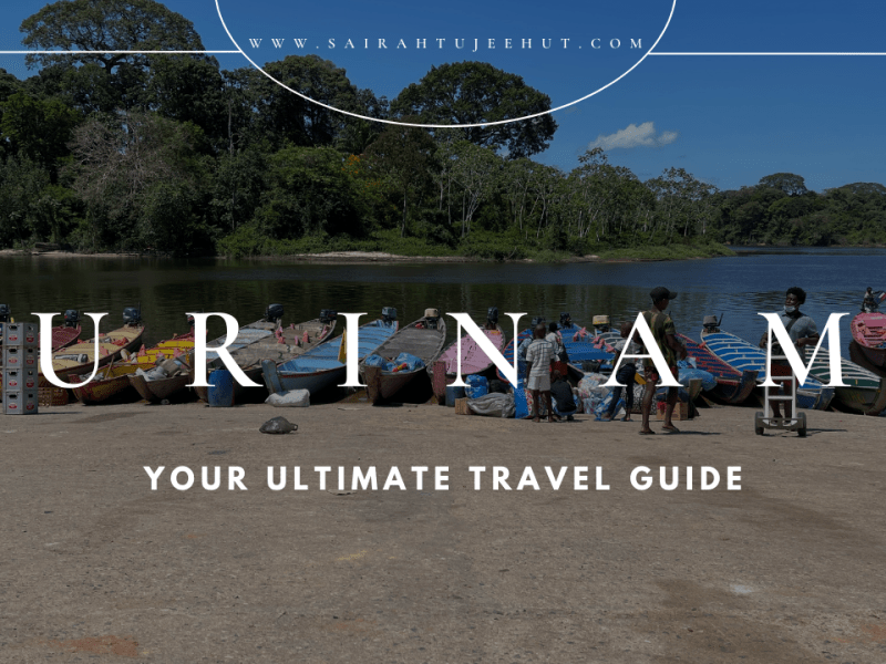 Your ultimate Suriname travel guide – by Sairah To&nbsp;Adventure